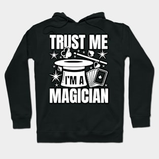 Trust Me I'm a Magician Hoodie